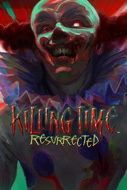 Killing Time: Resurrected